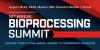 Bioprocessing Summit 2024 